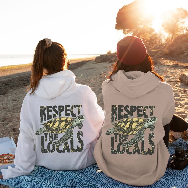 Respect The Locals Hoodie, Ocean Hoodie, Beach Hoodie, Sea Turtle Hoodie, Beach Gifts