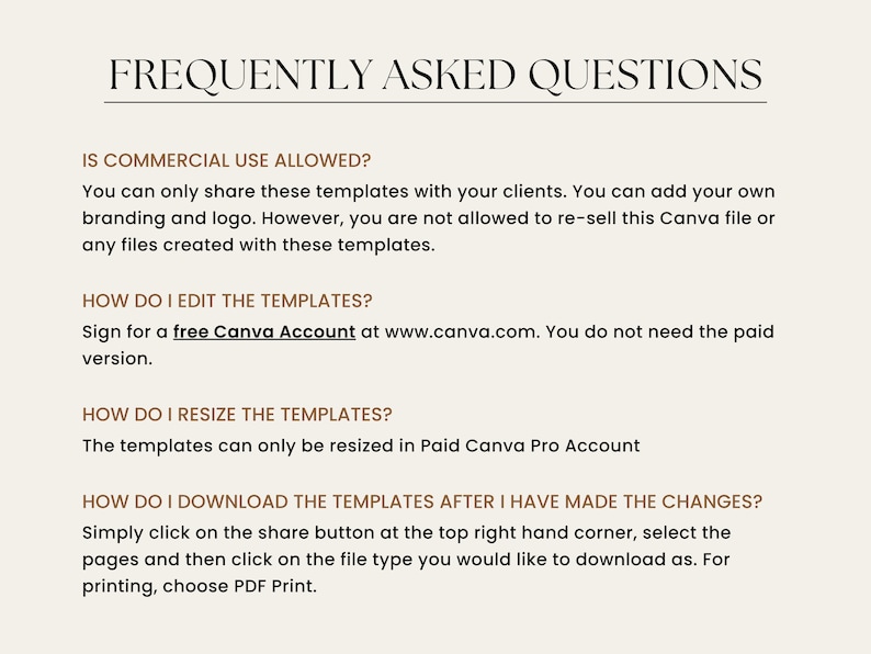 May include: Frequently Asked Questions about Canva templates.  Information about commercial use, editing, resizing, and downloading templates.