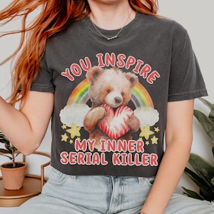 offensive t shirts, gen z shirt, ironic shirt, meme shirts, trending shirts, rude, unhinged tshirt,weird stuff, cool stuff, comfort colors
