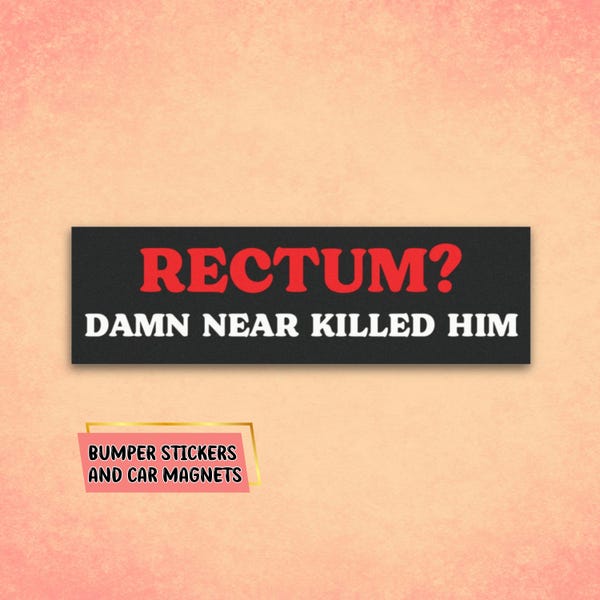 Car Magnet, bumper magnet, car gifts, bumper sticker, funny magnets, funny stickers, rectum, weirdcore, cool,sarcastic sticker,silly sticker