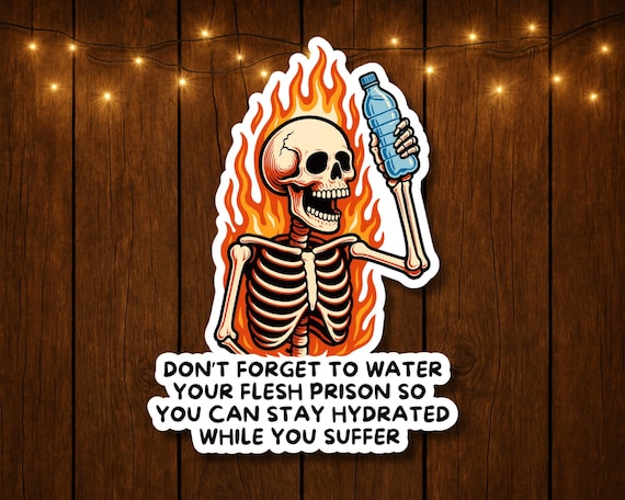 Don't forget to drink water sticker for laptop anxiety tumbler stickers funny skeleton for adhd sarcastic cool sticker gift hydrate decal