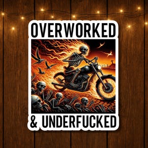 Overworked Skeleton Sticker funny unhinged silly meme sticker for water bottle lewd offensive stickers  adult humor cool decal rude quote