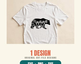 Mama Bear Floral SVG, Mama Cut File PNG DXF, Flower Mom Shirt Design for Cricut
