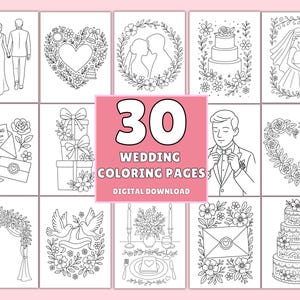 May include: A collection of 30 wedding coloring pages, featuring line art illustrations of wedding themes. Images include a bride and groom, wedding cakes, floral arrangements, and invitations. The text "30 WEDDING COLORING PAGES DIGITAL DOWNLOAD" is displayed.