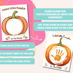 May include: A printable pumpkin-themed handprint craft. The design features an orange pumpkin with a blank centre for a handprint, the text "Cutest Little Pumpkin" and "In The Patch!". Additional text includes instructions and paper size.