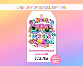 EDITABLE Last Day of School Tag, School’s Out for Summer Gift Tag, Summer Gift Tag, Printable End of Year Gift Tag, Happy Last Day of School