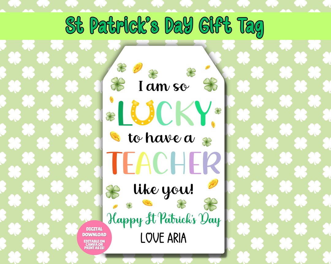EDITABLE St Patrick's Gift Tag, St Patricks Day Teacher Gift Tag, St ...