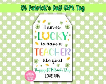 EDITABLE St Patrick's Gift Tag, St Patricks Day Teacher Gift Tag, St Patricks Day Tag, St Patricks Day Treat Bag, St Patties day Gift Tag