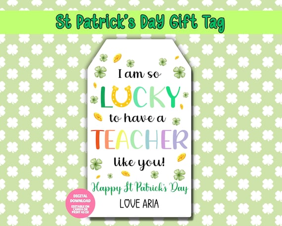 EDITABLE St Patrick's Gift Tag, St Patricks Day Teacher Gift Tag, St Patricks Day Tag, St Patricks Day Treat Bag, St Patties day Gift Tag