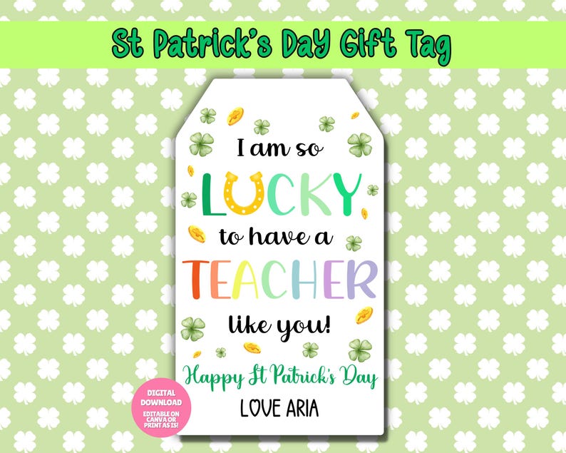 EDITABLE St Patrick's Gift Tag, St Patricks Day Teacher Gift Tag, St Patricks Day Tag, St Patricks Day Treat Bag, St Patties day Gift Tag image 1