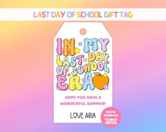 EDITIERBARER letzter Schultag Geschenkanhänger, In meinem letzten Schultag Era Anhänger, Geschenkanhänger zum Jahresende, druckbarer Schulbegleiter Anhänger, Sommer Geschenkanhänger