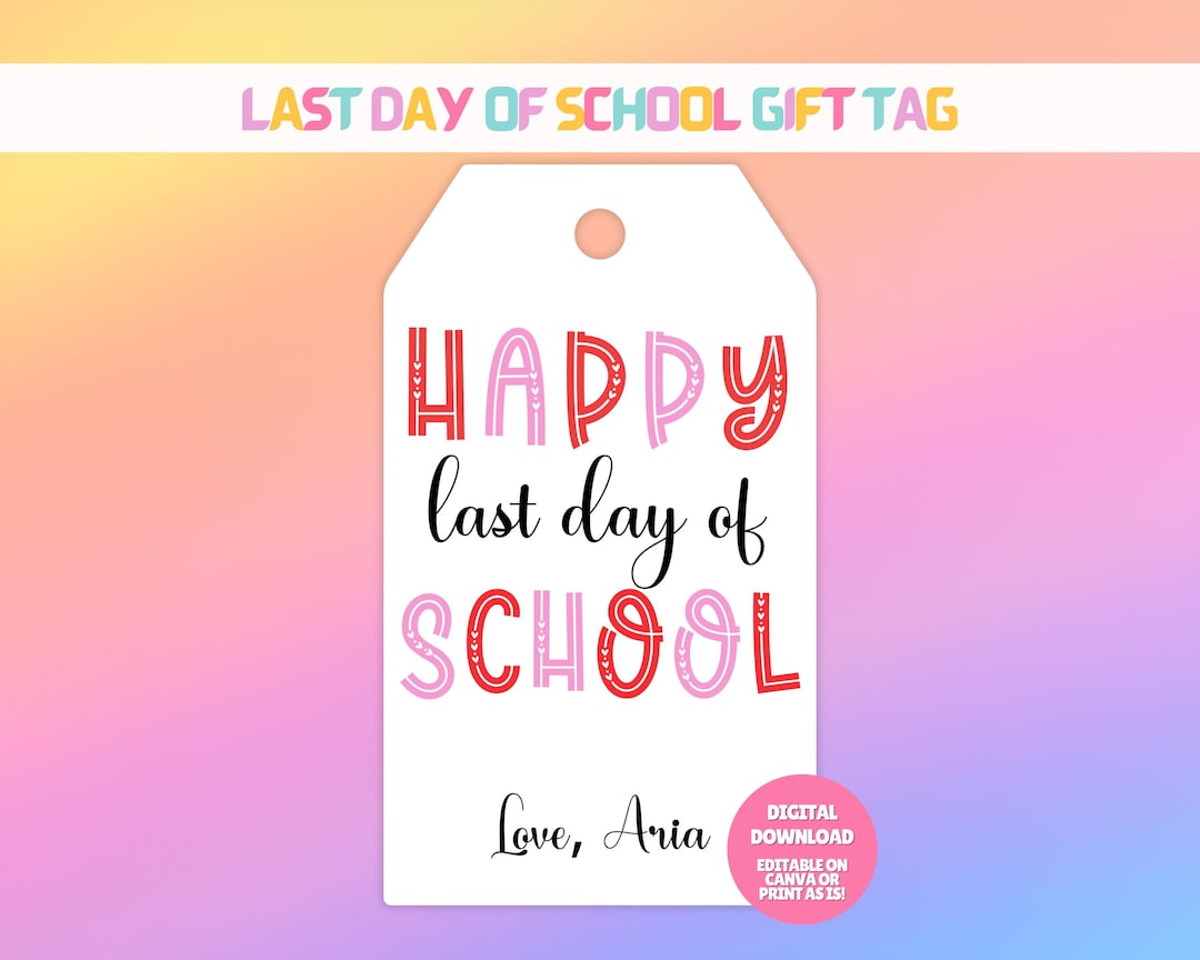 EDITABLE Last Day of School Gift Tag, Teacher Appreciation Gift Tag ...