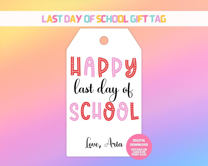 EDITABLE Last Day of School Gift Tag, Teacher Appreciation Gift Tag ...