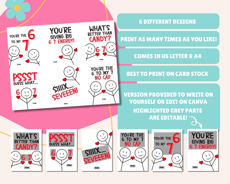 May include: A collection of six printable greeting card designs with stick figures, hearts, and playful text. The cards feature phrases like "You're the 6 to my 7" and "What's better than candy?" The design includes editable grey parts.