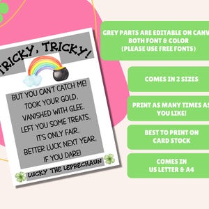 May include: A printable St. Patrick's Day card with a leprechaun illustration and the text "Tricky, Tricky! But you can't catch me! Took your gold, vanished with glee. Left you some treats, it's only fair, better luck next year, if you dare! Lucky the Leprechaun". The card is editable on Canva and comes in two sizes.