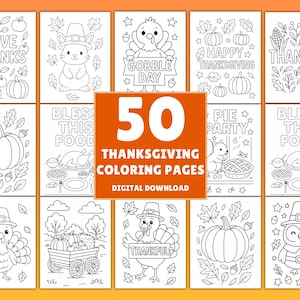 May include: A collection of 50 Thanksgiving coloring pages. Each page features line art illustrations of pumpkins, turkeys, and festive phrases like "Give Thanks" and "Happy Thanksgiving". Digital download.