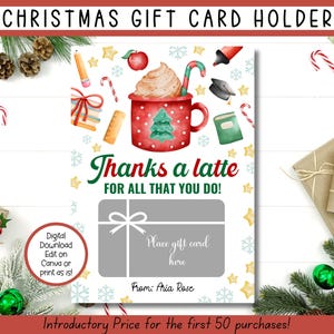 May include: Christmas gift card holder with a festive design. The card features a red mug with a Christmas tree, the text "Thanks a latte," and a space for a gift card. Includes text "Digital Download Edit on Canva or print as is!"
