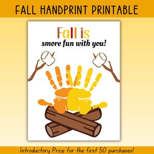 May include: A fall-themed printable featuring handprints in orange and yellow, resembling a campfire. The text "Fall is smore fun with you!" is displayed above the handprints, with marshmallows on sticks on either side. The title "FALL HANDPRINT PRINTABLE" is at the top.