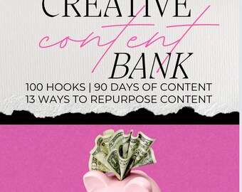 May include: A pink piggy bank with a wad of cash sticking out of the slot, set against a vibrant pink background. The image also features the text "CREATIVE content BANK" with additional text: "100 HOOKS | 90 DAYS OF CONTENT | 13 WAYS TO REPURPOSE CONTENT."