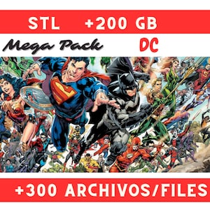 Puede incluir: Una descarga digital de más de 300 modelos 3D de personajes de DC Comics en formato STL. La imagen muestra a Superman, Batman, Wonder Woman y otros personajes de DC. El texto en la imagen dice "STL + 200 GB Mega Pack DC + 300 ARCHIVOS/FILES".