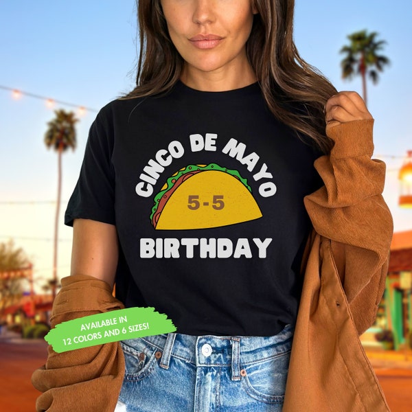 Cinco De Mayo Birthday Shirt May 5th Bday Tshirt Fiesta Taco Happy Party Womens Ladies Top Food Summer Picnic Fun Cool Tee Gift for her