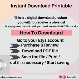 May include: A digital download product graphic with instructions on how to download. The text reads "Instant Download Printable" and "How To Download". Instructions include going to your Etsy account, purchasing, reviewing, downloading the PDF, and saving or printing.