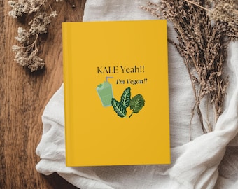 Kale Yeah!! I'm Vegan!Matte Hardcover Journal, planet first, earth love