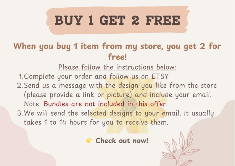 May include: A pink and yellow graphic with the text "BUY 1 GET 2 FREE" and instructions on how to get two free items when you buy one from the store.
