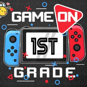 Game On 1st Grade Png, Back to School png for Gamers, 1st Day of School for Gamers, 1st Grade Png, Funny Gaming, Video Game Controller Png