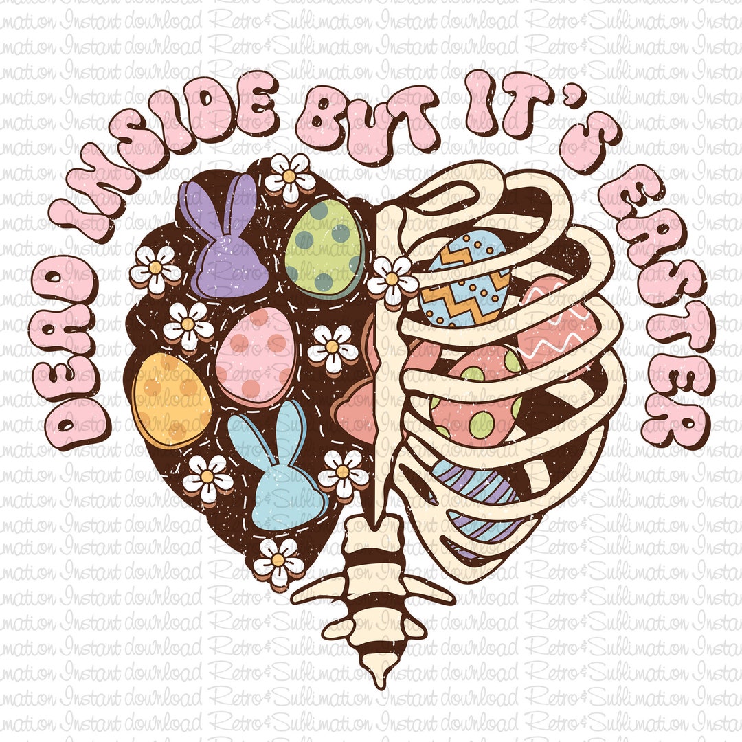 Dead Inside but It's Easter Png Sublimation Design, Easter Day Png ...