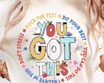 You Got This Png, Don't Stress Do Your Best Png, Teacher Life, Colorful School Sublimation Design, Teacher Test Day Png, Testing Quotes Png