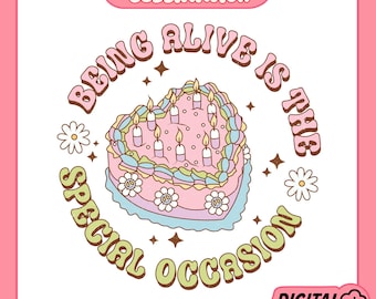 Mental Health Png, Being Alive Is The Special Occasion PNG, Mental Health Design, Inspirational Png, Motivational Png, Cute Sticker Design