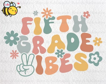 Fifth Grade Vibes Png, Retro Back To School Png, First Day Of School Png, Hello Back To School Vibes Png, Gifts For Student Teacher