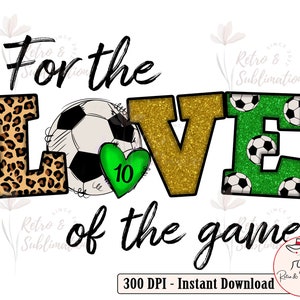 Personalization Number Png, Soccer Png, For The Love Of The Game Png, Soccer Designs, Glitter Png, Soccer Mama, Soccer Gifts, Trendy Png