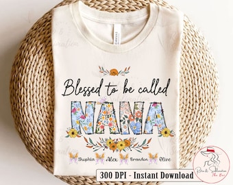 Personalization Nana Png for Mothers Day Gifts Flower Blessed To Be Called Nana Png Mothers Day Png Floral Gigi Png Mama Png