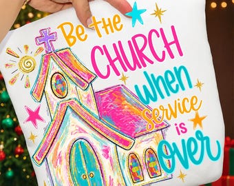 Preppy Christian Christmas PNG: Be The Church Png, Religious Church Design, Colorful Xmas (Digital Download)
