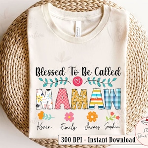 Personalization Mamaw Png for Mothers Day Gifts Blessed To Be Called Mamaw Png Mothers Day Png Floral Mama Png for Mothers Day