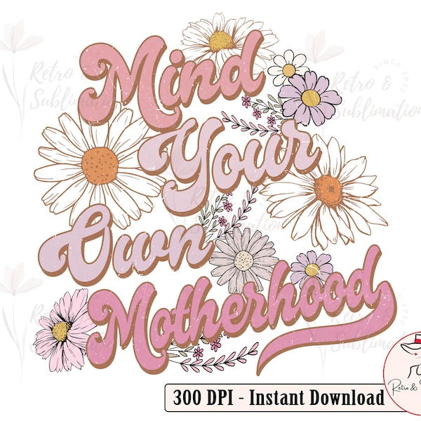 Cuida tu propia maternidad Png, Retro Floral Mama Png, Día de las Madres Png, Groovy Mama Png, Mama Floral Png, Mama Sublimation, Mama Retro Png