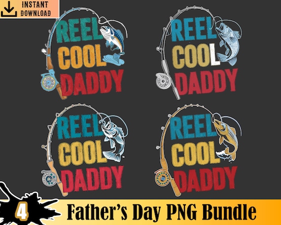 Bundle Reel Cool Dad Png, Retro Fathers Day Png, Fishing Dad Png, Cool Dad Png, Fisherman Png, Gifts for Dad, Png Design For Dad Shirts