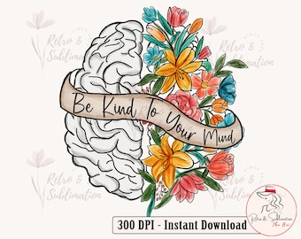 Cerebro de flor (Png), Salud mental, Sé amable con tu mente, Sublimación (Png), Inspiración (Png), Motivación (Png), Angustiado (Png), Archivos Png