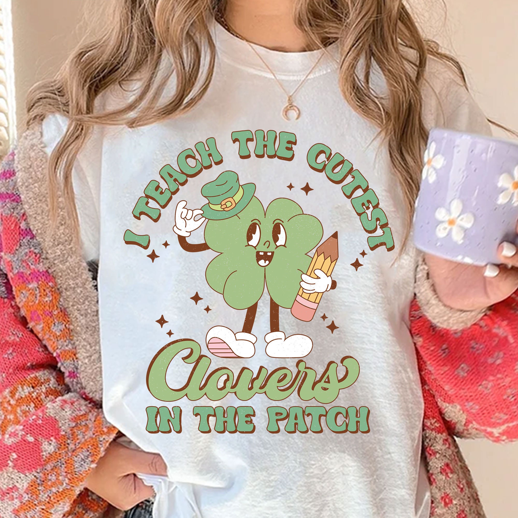 Retro St Patrick Png, I Teach the Cutest Clovers in the Patch Png ...