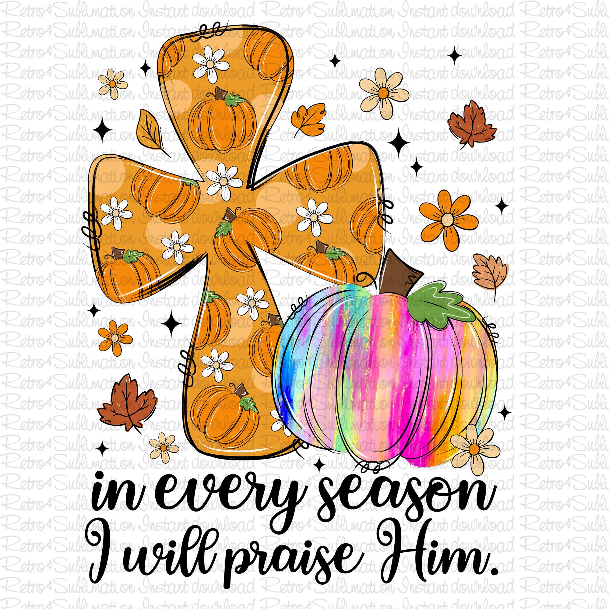 In Every Season I Will Praise Him Png, Fall Christian Png, Autumn ...