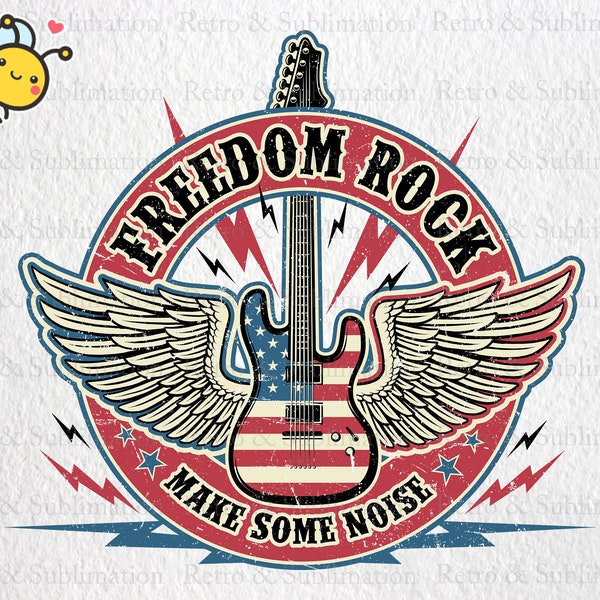 Freedom Rock Make Some Noise Png, Vintage Guitar 4th Of July Png, Independence Day Png, Rock and Roll American Patriotic for Shirts