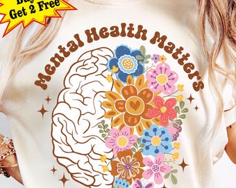 Mental Health Matters Png, Floral Brain Awareness Png, Mental Wellness Sublimation Png, Psychology Self Care Png, Motivational Shirt Design