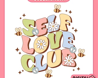 Self Love Club PNG, Mental Health Png, Self Love Png, Retro Mental Health, Motivational Png,Mental Health Design,Inspirational Png,Self Love