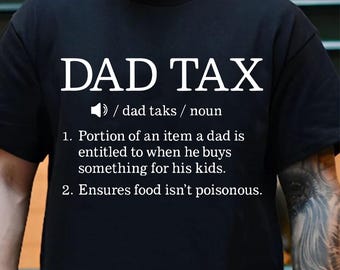 Dad Tax Png, Dad Definition Png, Gift For Dad Png, Funny Dad Tax Shirt Designs, Best Dad Ever, Funny Dad Quotes Png, Happy Father's Day Png