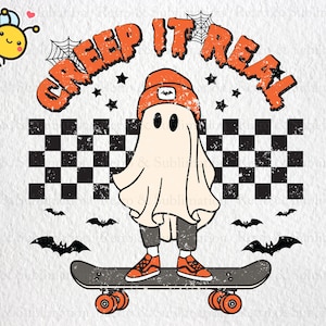 Ghost Skateboarding Creep It Real Png, Halloween Ghost, Happy Halloween Png, Spooky Season Png, Spooky Png, Funny Halloween Png for Shirts
