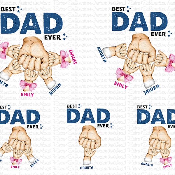 Personalized Best Dad Ever Png, Fist Bump Set Png, Fathers Day Png, Dad and Children Png, Custom Kids Name, Dad Life Png, Personalized Gifts