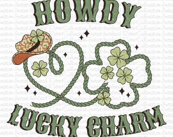 Howdy Lucky Charm Png, St Patrick Day Png, Western St Patrick Png, St Patricks Cowboy, Saint Patricks Day, Irish Day Png, St Patrick Design