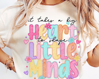 It Takes A Big Heart to Shape Little Minds Png, Brushstroke Teacher Life Png, Teacher Gift Png, Preppy Teacher Png, Back to School Png